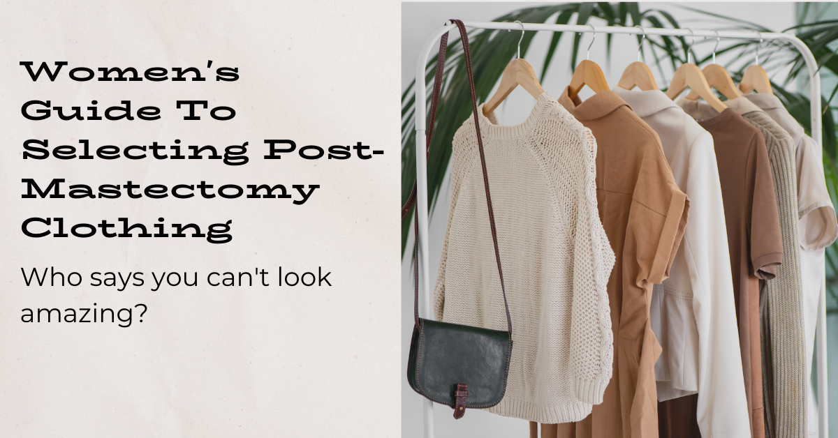 Women's Guide To Selecting Post-Mastectomy Clothing - Front Room